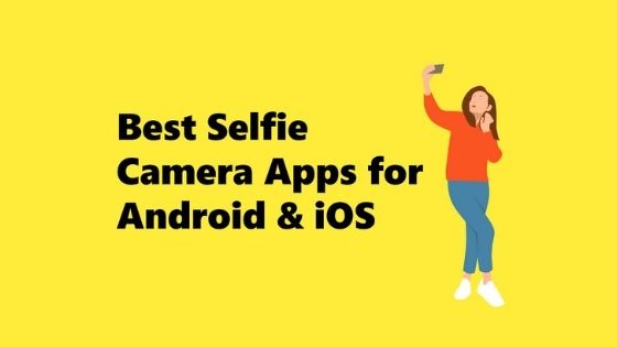 - Best Selfie Camera Apps