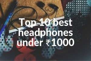best earphones under ₹1000