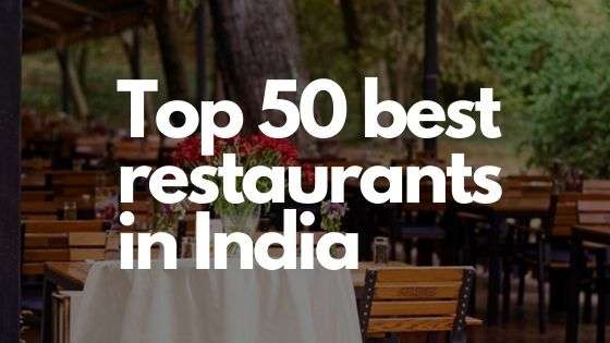 Top 50 best restaurants in India