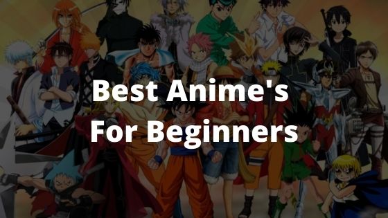 Best Animes For Beginners