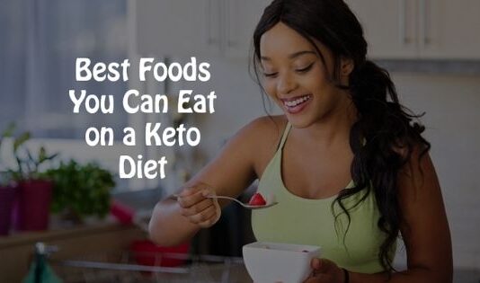 Best Foods You Can Eat on a Keto Diet